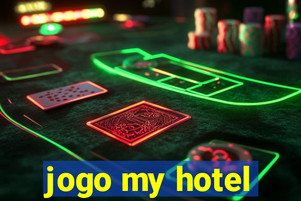 jogo my hotel