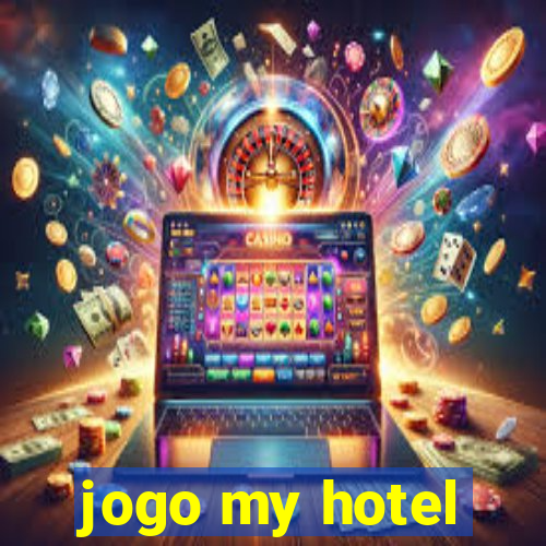 jogo my hotel