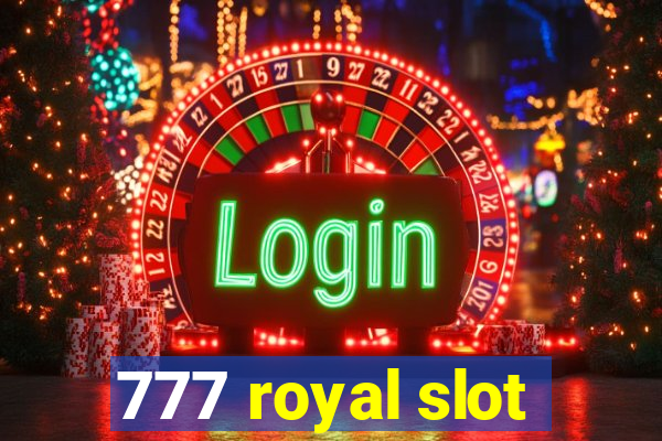 777 royal slot