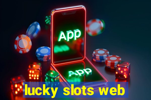 lucky slots web