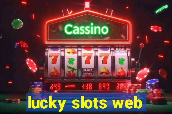 lucky slots web