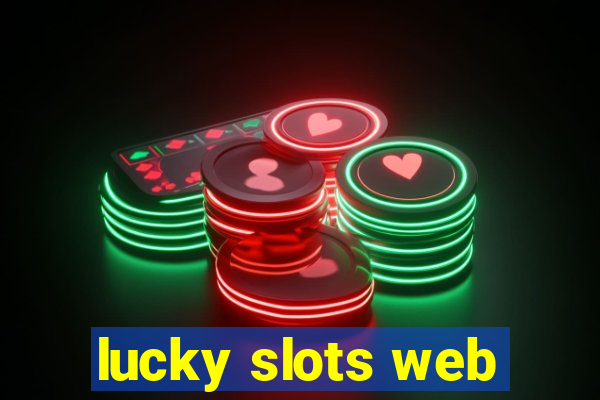 lucky slots web