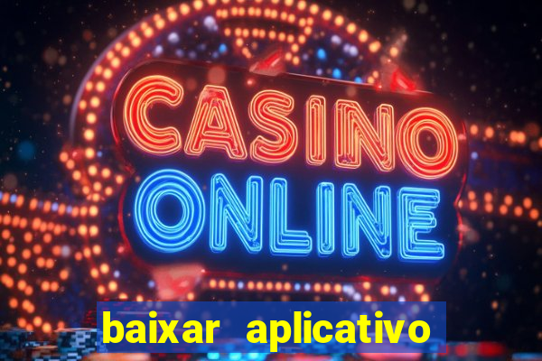 baixar aplicativo galera bet