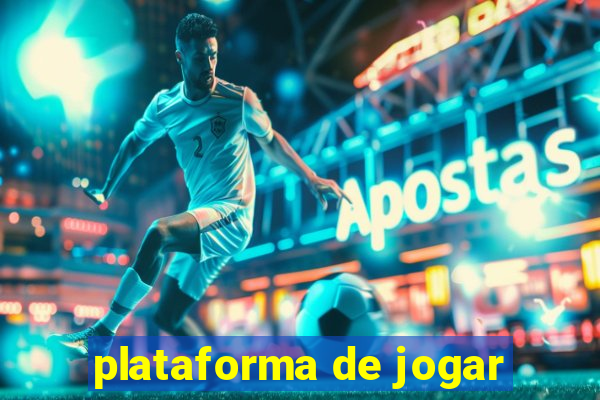 plataforma de jogar