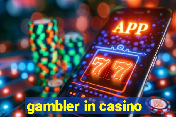 gambler in casino