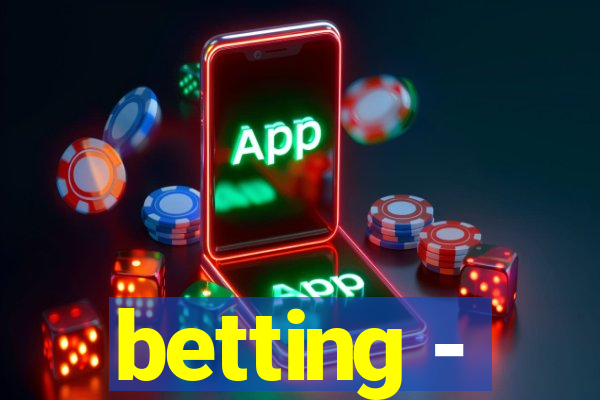 betting -