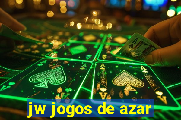 jw jogos de azar