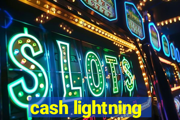 cash lightning