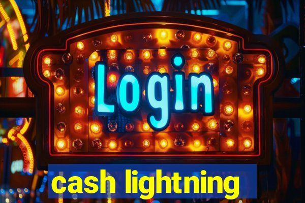 cash lightning