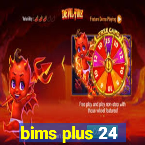 bims plus 24