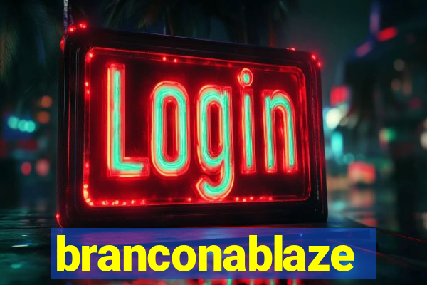 branconablaze