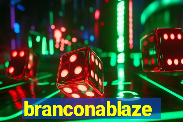 branconablaze