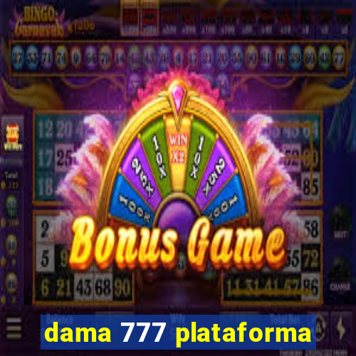 dama 777 plataforma