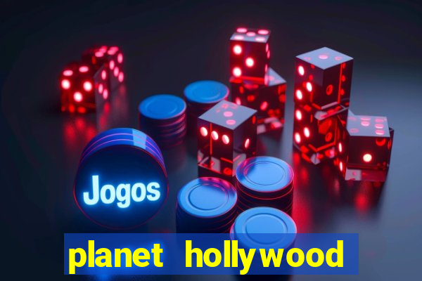 planet hollywood casino in vegas