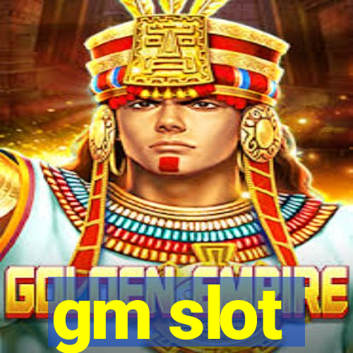 gm slot