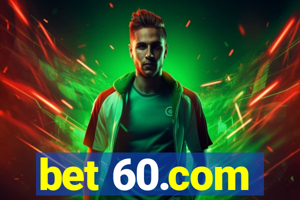 bet 60.com