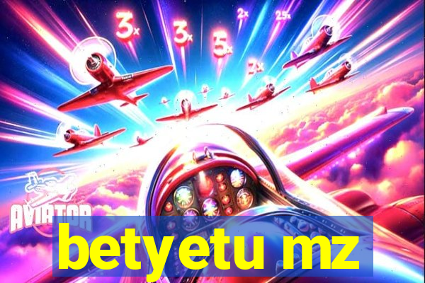 betyetu mz