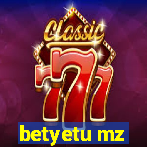 betyetu mz