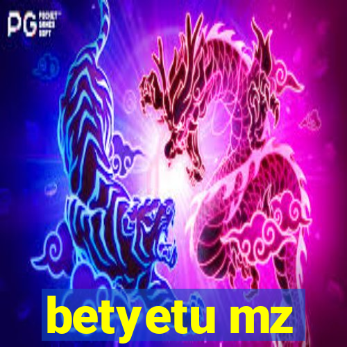 betyetu mz