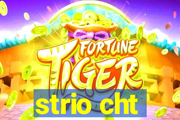 strio cht