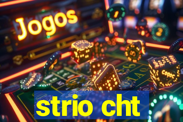 strio cht