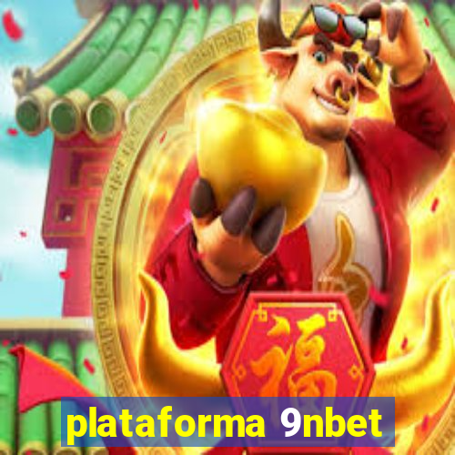 plataforma 9nbet