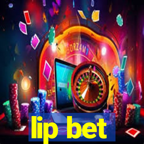 lip bet