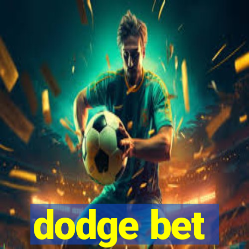 dodge bet