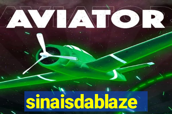 sinaisdablaze