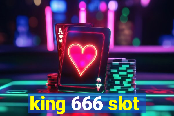 king 666 slot