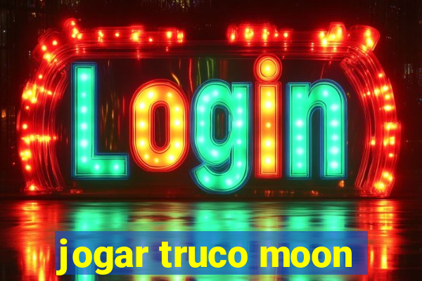 jogar truco moon