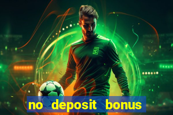 no deposit bonus real money casinos