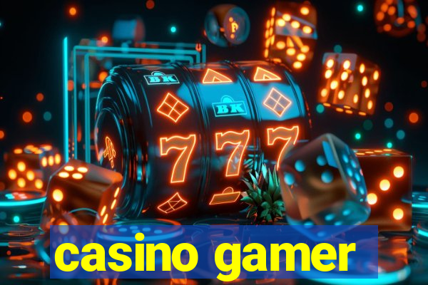 casino gamer