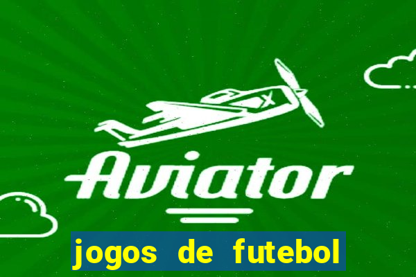 jogos de futebol de amanh?