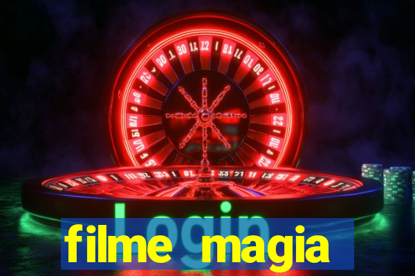 filme magia estranha completo dublado