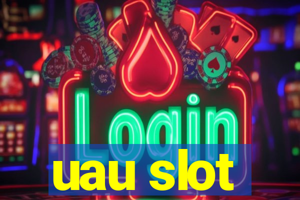 uau slot