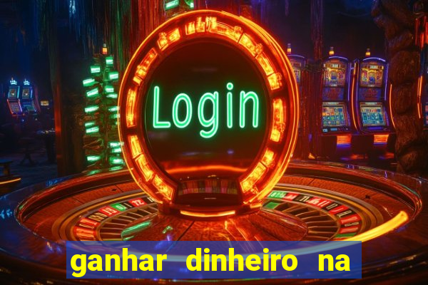 ganhar dinheiro na internet jogando