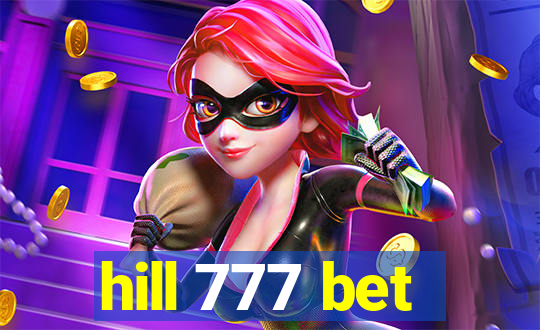 hill 777 bet