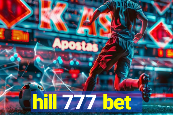 hill 777 bet