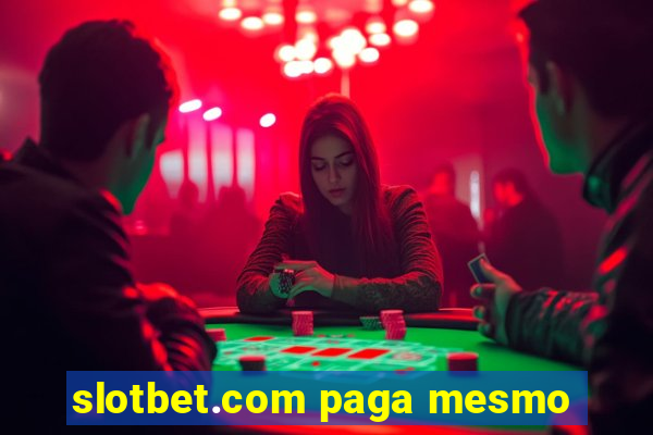 slotbet.com paga mesmo