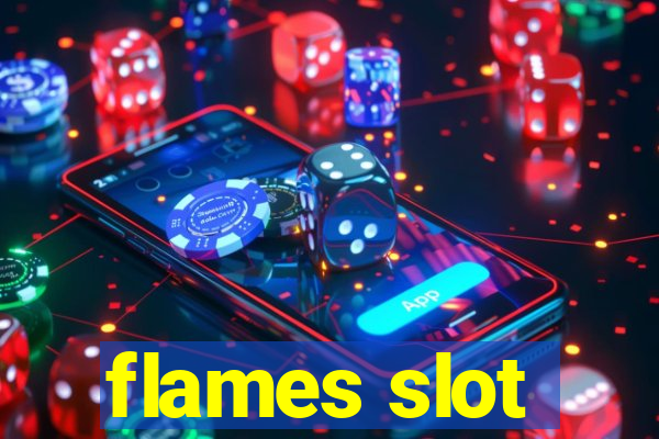 flames slot