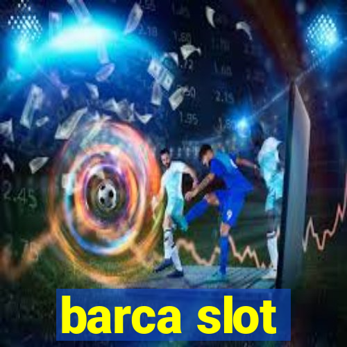 barca slot