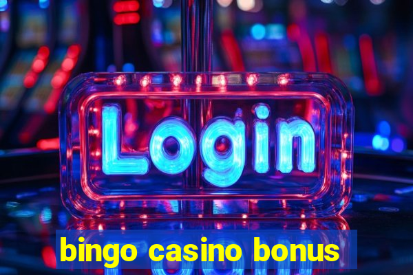 bingo casino bonus