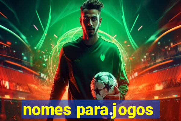 nomes para.jogos