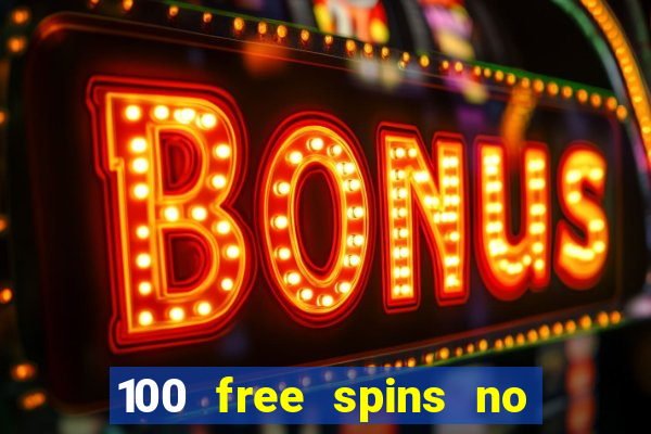 100 free spins no deposit casino usa