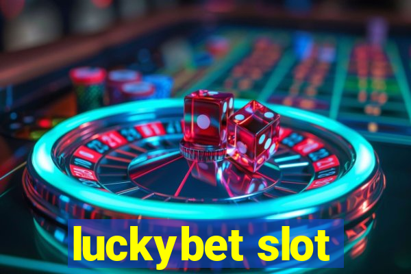 luckybet slot