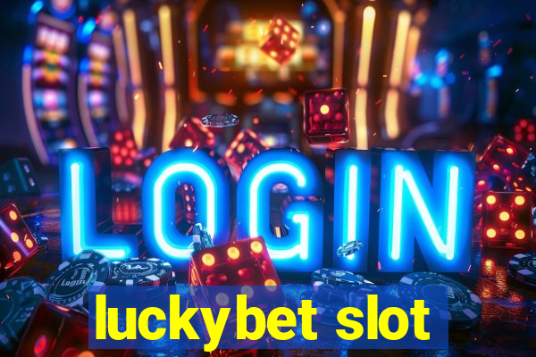 luckybet slot