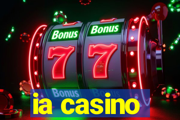 ia casino