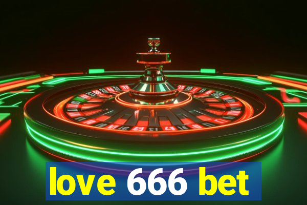 love 666 bet