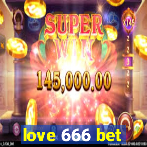 love 666 bet